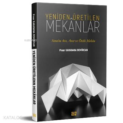 Yeniden Üretilen Mekanlar;Sivas’ta Anı, Anıt ve Öteki Mekan - 1