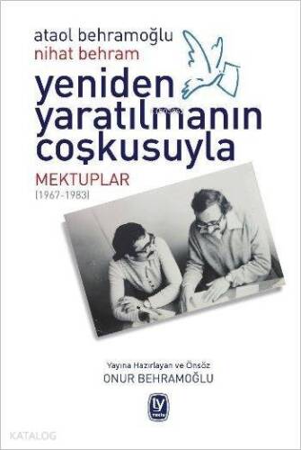 Yeniden Yaratılmanın Coşkusuyla Mektuplar (1967-1983) - 1