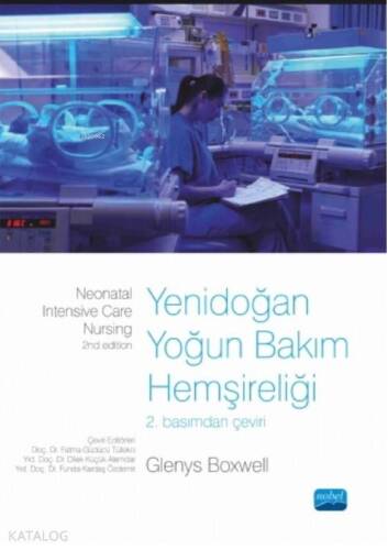 Yenidoğan Yoğun Bakım Hemşireliği - Neonatal Intensive Care Nursing - 1