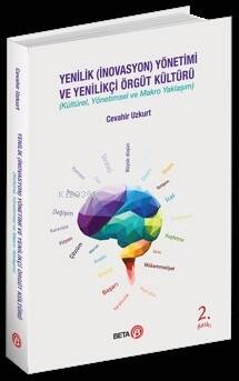 Yenilik (İnovasyon) Yönetimi ve Yenilikçi Örgüt Kültürü - 1