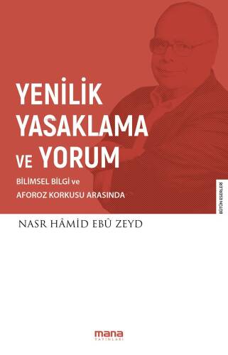 Yenilik Yasaklama ve Yorum; Bilimsel Bilgi ve Aforoz Korkusu Arasında - 1