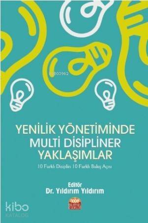 Yenilik Yönetiminde Multi Disipliner Yaklaşımlar - 1