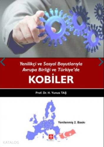 Yenilikçi Ve Sosyal Boyutlarıyla Avrupa Birliği Ve Türkiye'de Kobiler - 1