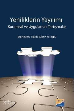 Yeniliklerin Yayılımı Kuramsal ve Uygulamalı Tartışmalar - 1