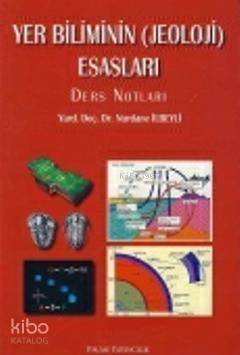 Yer Biliminin Jeoloji Esasları Ders Notları - 1