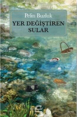 Yer Değiştiren Sular - 1