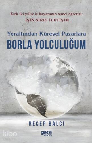 Yeraltından Küresel Pazarlara Borla Yolculuğum - 1