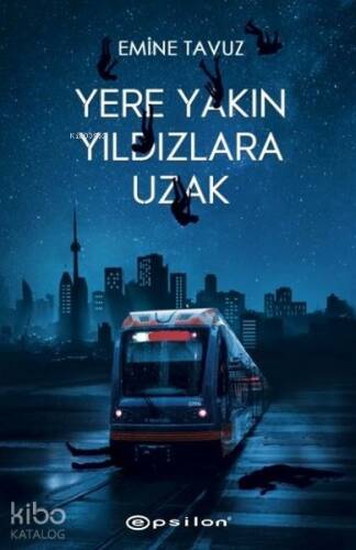 Yere Yakın Yıldızlara Uzak - 1