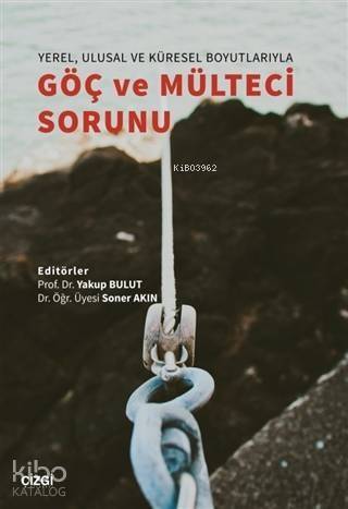 Yerel, Ulusal ve Küresel Boyutlarıyla Göç ve Mülteci Sorunu - 1