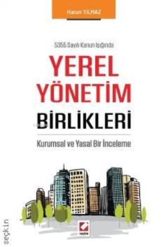 Yerel Yönetim Birlikleri;Kurumsal ve Yasal Bir İnceleme - 1