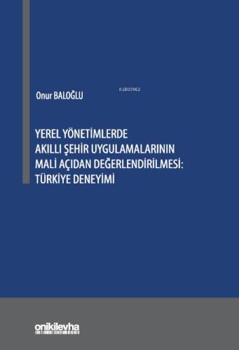 Yerel Yönetimlerde Akıllı Şehir Uygulamalarının Mali Açıdan Değerlendirilmesi;Türkiye Deneyimi - 1