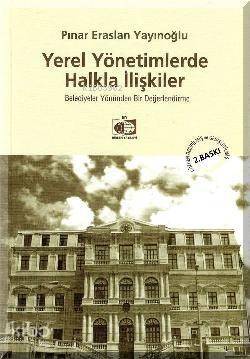 Yerel Yönetimlerde Halkla İlişkiler; Belediyeler Yönünden Bir Değerlendirme - 1