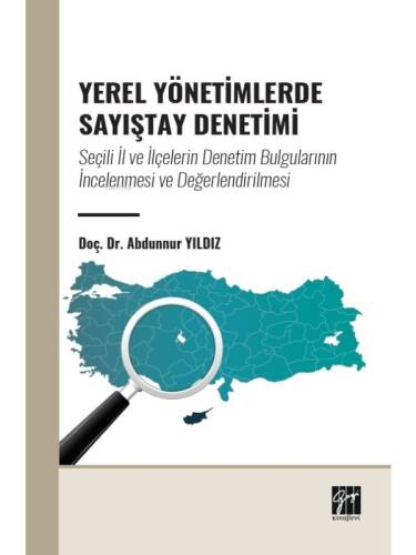 Yerel Yönetimlerde Sayiştay Denetimi: Seçili İl Ve İlçelerin Denetim Bulgularının İncelenmesi Ve Değerlendirilmesi - 1