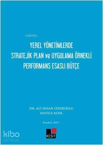 Yerel Yönetimlerde Stratejik Plan ve Uygulama Örnekli Performans Esaslı Bütçe - 1