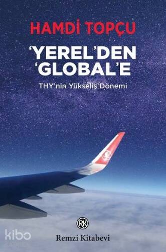 Yerel'den Global'e - THY'nin Yükseliş Dönemi - 1