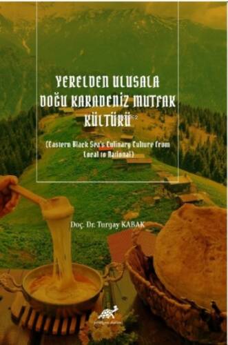 Yerelden Ulusala Doğu Karadeniz Mutfak Kültürü (Eastern Black Sea's Culinary Culture from Local to National) - 1