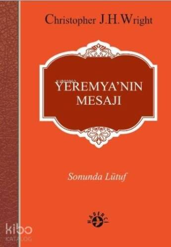 Yeremya'nın Mesajı; Sonunda Lütuf - 1