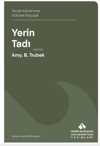 Yerin Tadı;Teruar Kavramına Kültürel Yolculuk - 1