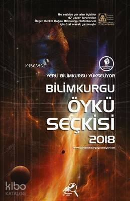 Yerli Bilimkurgu Yükseliyor - Bilimkurgu Öykü Seçkisi 2018 - 1