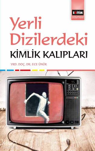 Yerli Dizilerde Kimlik Kalıpları - 1