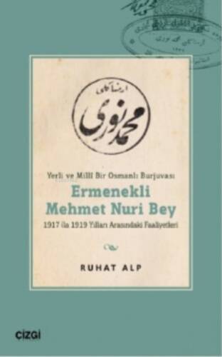 Yerli Ve Milli Bir Osmanlı Burjuvası Ermenekli Mehmet Nuri Bey - 1