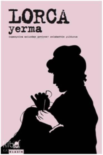 Yerma; Üç Perde ve Altı Sahnelik Bir Trajik Şiir - 1