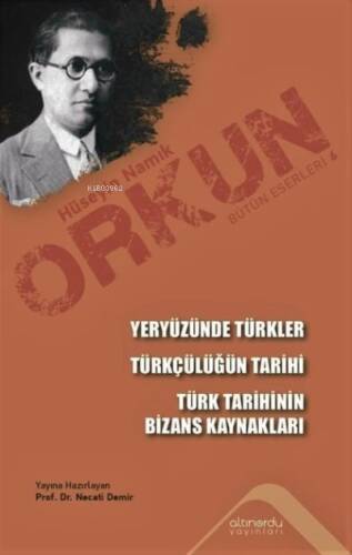 Yeryüzünde Türkler - Türkçülüğün Tarihi - Türk Tarihinin Bizans Kaynakları - 1