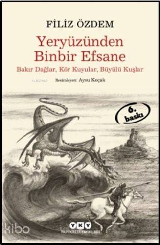 Yeryüzünden Binbir Efsane; Bakır Dağlar, Kör Kuyular, Büyülü Kuşlar - 1