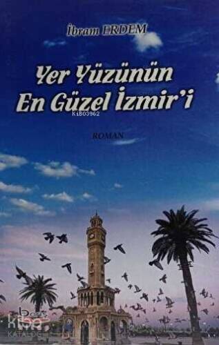 Yeryüzünün En Güzel İzmir'i - 1