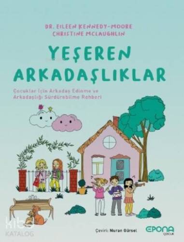 Yeşeren Arkadaşlıklar; Çocuklar İçin Arkadaş Edinme ve Arkadaşlığı Sürdürebilme Rehberi - 1