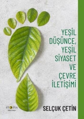 Yeşil Düşünce, Yeşil Siyaset Ve Çevre İletişimi - 1