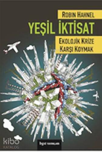 Yeşil İktisat; Ekolojik Krize Karşı Koymak - 1