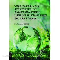 Yeşil Pazarlama Stratejileri ve Amaçlara Etkisi Üzerine İşletmelerde Bir Araştırma - 1