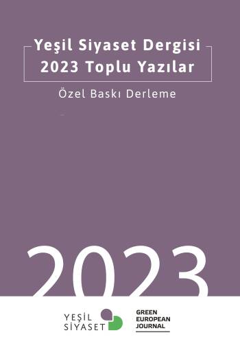 Yeşil Siyaset Dergisi 2023 Toplu Yazılar - 1