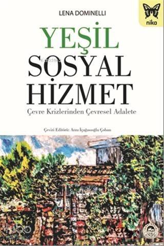 Yeşil Sosyal Hizmet; Çevre Krizlerinden Çevresel Adalete - 1