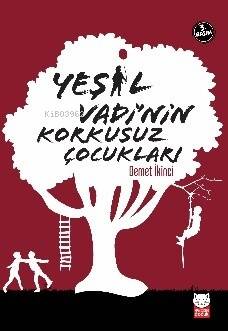 Yeşil Vadi’nin Korkusuz Çocukları - 1