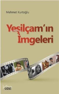 Yeşilçam'ın İmgeleri - 1