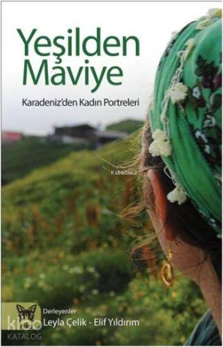 Yeşilden Maviye; Karadeniz'den Kadın Porteleri - 1