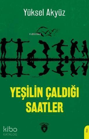 Yeşilin Çaldığı Saatler - 1