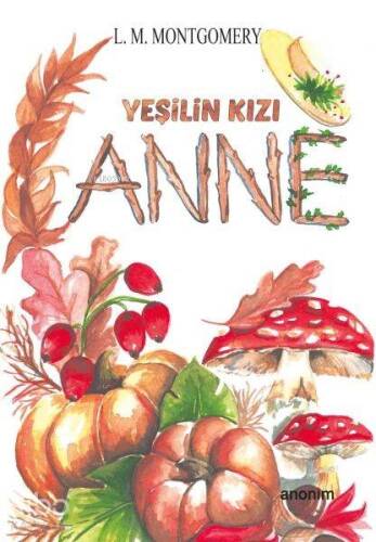 Yeşilin Kızı Anne - 1