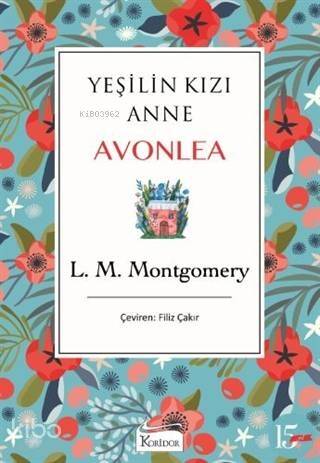 Yeşilin Kızı Anne Avonlea (Mavi Kapak) - 1