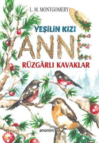 Yeşilin Kızı Anne - Rüzgarlı Kavaklar - 1