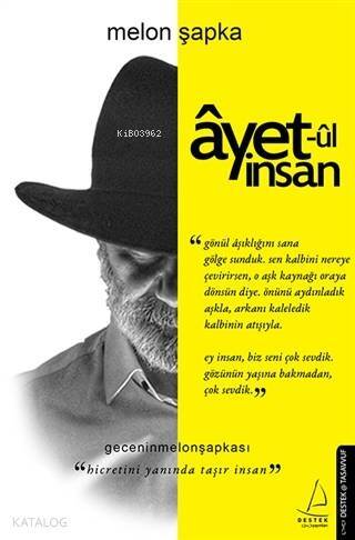 Âyet-ûl İnsan; Hicretini Yanında Taşır İnsan - 1