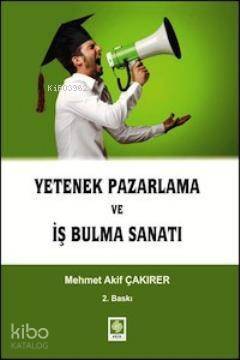 Yetenek Pazarlama ve İş Bulma Sanatı - 1