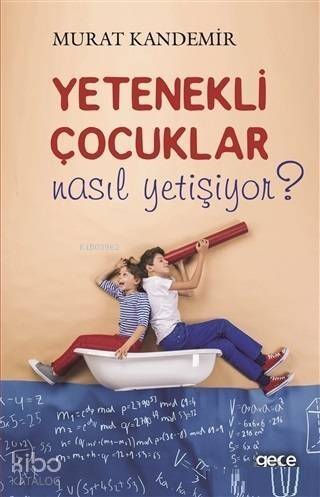 Yetenekli Çocuklar Nasıl Yetişiyor? - 1