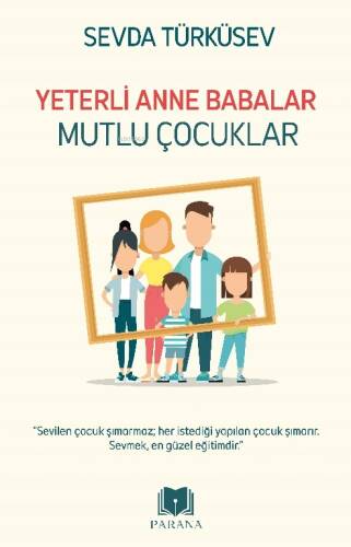 Yeterli Anne Babalar Mutlu Çocuklar - 1