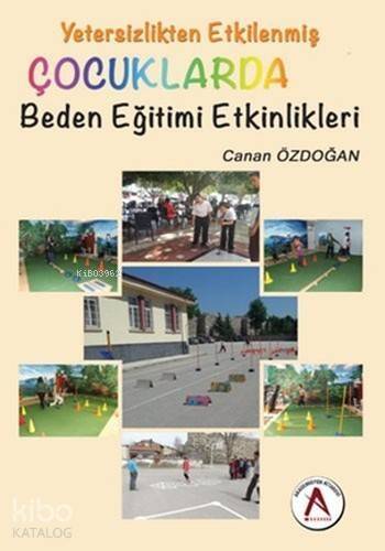 Yetersizlikten Etkilenmiş Çocuklarda Beden Eğitimi Etkinlikleri - 1