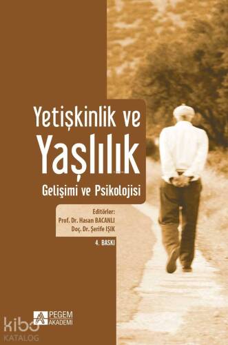 Yetişkinlik ve Yaşlılık Gelişimi ve Psikolojisi - 1