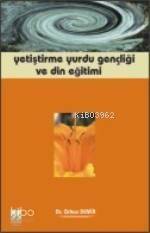 Yetiştirme Yurdu Gençliği ve Din Eğitimi - 1