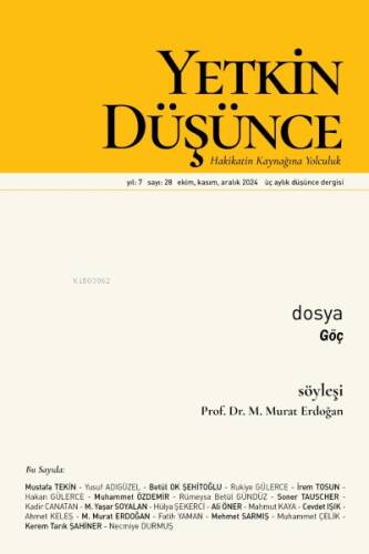 Yetkin Düşünce 28.Sayı 7.Yıl Ekim Kasım Aralık 2024 Üç Aylık Düşünce Dergisi;Hakikatin Kaynağına Yolculuk - 1